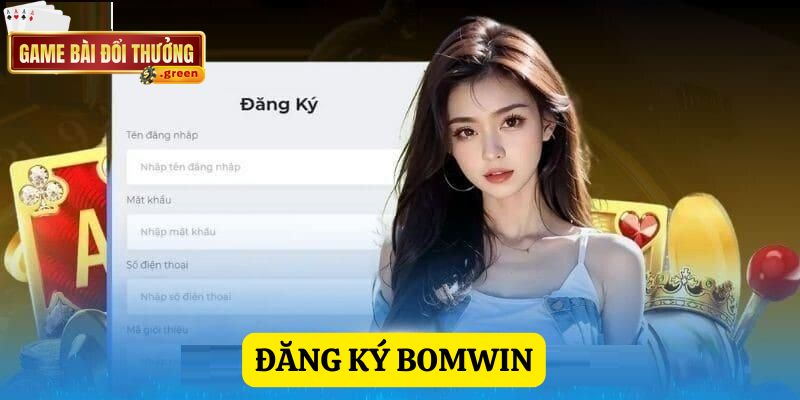 Bomwin: Điểm hẹn của những tín đồ giải trí đỉnh cao 5 Đơn giản khi tham gia đăng ký tài khoản tại hệ thống