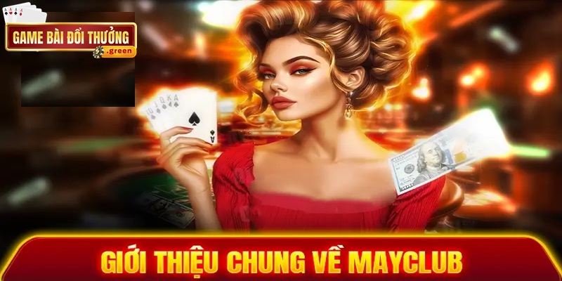 Mayclub – Trải nghiệm cá cược trực tuyến đỉnh cao, bảo mật tuyệt đối 2 Mayclub - Cổng game đổi thưởng số 1